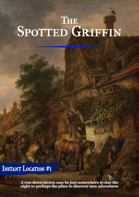 Instant Location 1 - The Spotted Griffin