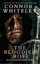 The Bloodied Rose: An Alvis Fantasy Short Story
