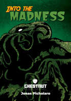 Into the Madness