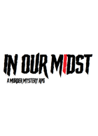 In Our Midst Quick Start Guide