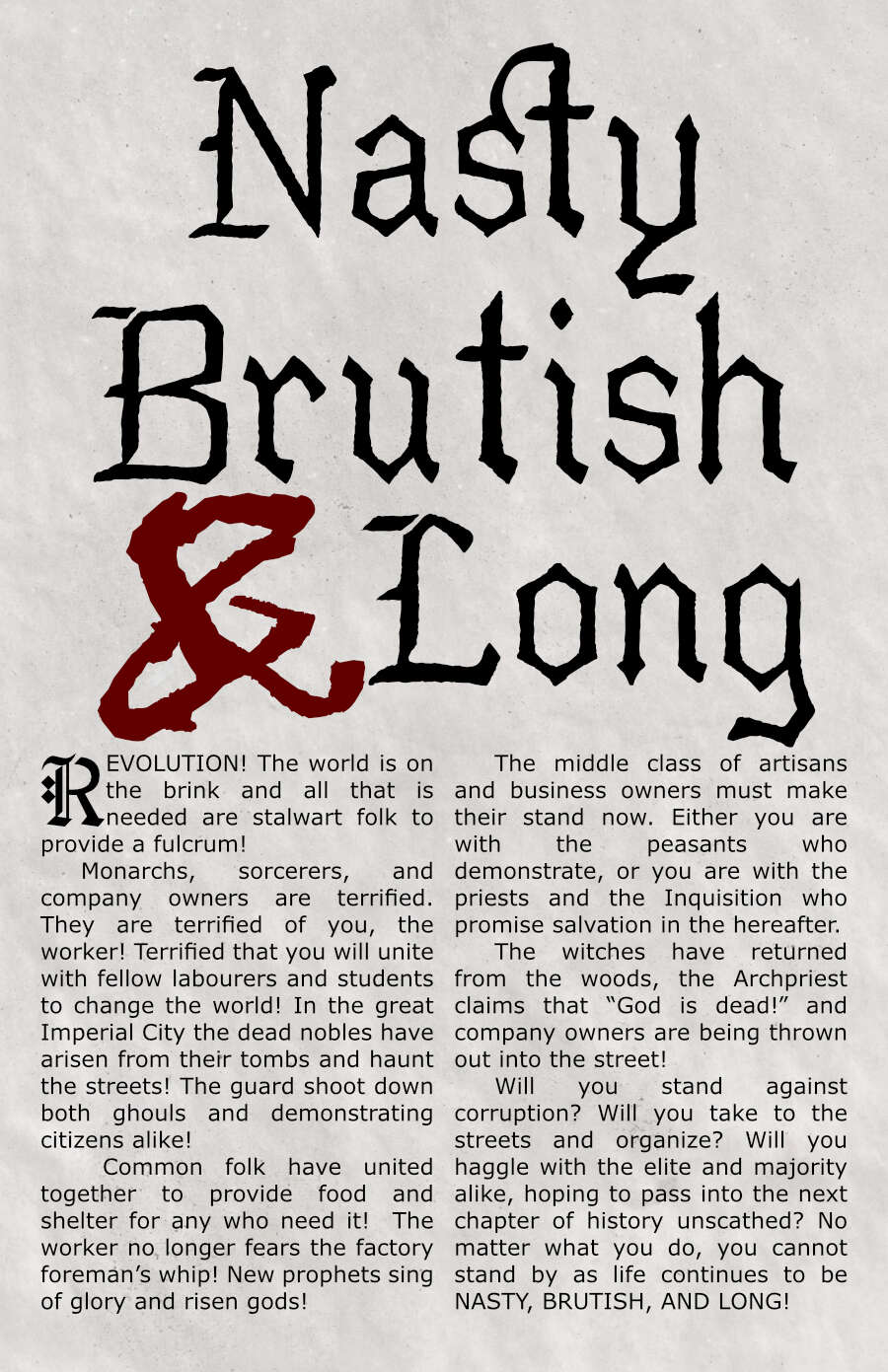 Nasty, Brutish, & Long