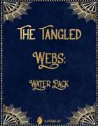 The Tangled Webs: Water Pack
