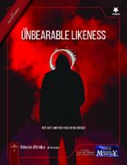 The Unbearable Likeness