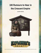 100 Rumours to Hear in the Crescent Empire