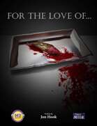 For the Love Of...