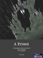 A FRIEND - Horror - Cthulhu