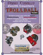 Corallo's Zenith Counters: Trollball Teams