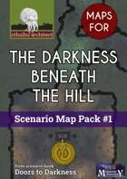 Cthulhu Maps - Scenario Map Pack #1 - The Darkness Beneath the Hill