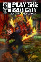 I Play the Bad Guy #6