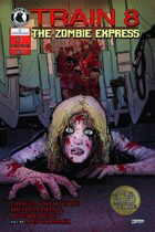 Train 8: The Zombie Express #1