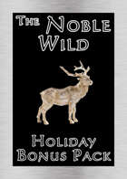 'Noble Wild' Holiday Bonus Pack