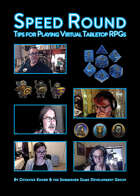 Speed Round: Tips for Playing Virtual Tabletop RPGs