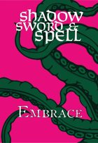Shadow, Sword & Spell: Embrace
