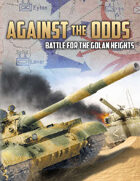 Against The Odds - Battle for the Golan Heights