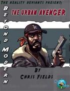 Beyond Modern: The Urban Avenger