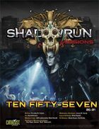 Shadowrun Missions: Ten Fifty-Seven (06-01)