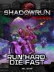 Shadowrun Legends: Run Hard, Die Fast