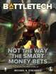 BattleTech: Not the Way the Smart Money Bets (Kell Hounds Ascendant, Part One)