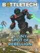 BattleTech: A Tiny Spot of Rebellion (Kell Hounds Ascendent, Part Two)