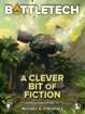 BattleTech: A Clever Bit of Fiction (Kell Hounds Ascendent, Part Three)