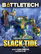 BattleTech: Slack Tide (A BattleTech Anthology)