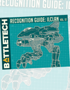 BattleTech: Recognition Guide: ilClan Vol. 12