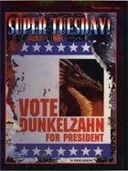 Shadowrun: Super Tuesday! Vote Dunkelzahn for President
