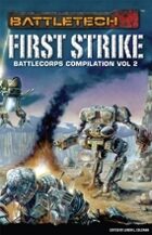 BattleTech: BattleCorps Anthology Vol 2: First Strike