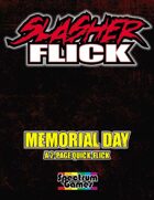 Slasher Flick -- Memorial Day (Quick-Flick)