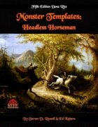 Monster Templates: Headless Horseman (5E)