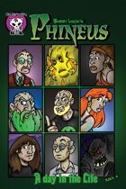 Phineus 58 A Day in the Life