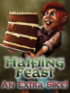 Halfing Feast An Extra Slice