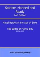 Stations Manned and Ready - 2nd Edition - Battle of Manila Bay