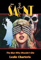 The Saint: The Man Who Wouldn't Die