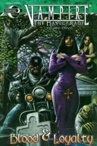 Vampire the Masquerade: Blood & Loyalty