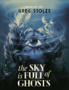 The Sky Is Full Of Ghosts