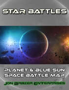 Star Battles: Planet and Blue Sun Space Battle Map (VTT)