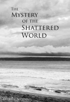Mystery of the Shattered World