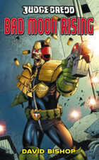Judge Dredd: Bad Moon Rising