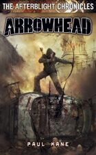 Afterblight Chronicles: Arrowhead