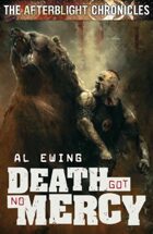 Afterblight Chronicles: Death Got No Mercy