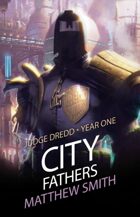 Judge Dredd: City Fathers