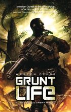 Grunt Life: A Task Force Ombra Novel