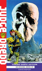 Judge Dredd: Cursed Earth Asylum