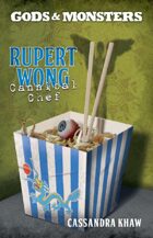 Rupert Wong, Cannibal Chef (Gods and Monsters)