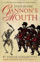 Even in the Cannon's Mouth: Monstrous Little Voices Book 4