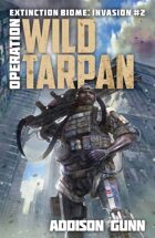 Operation Wild Tarpan (Extinction Biome: Invasion Book #2)