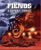 Fiends of the Eastern Front