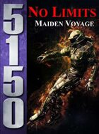 5150: No Limits - Maiden Voyage