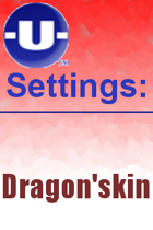 -U- Settings: Dragon'skin